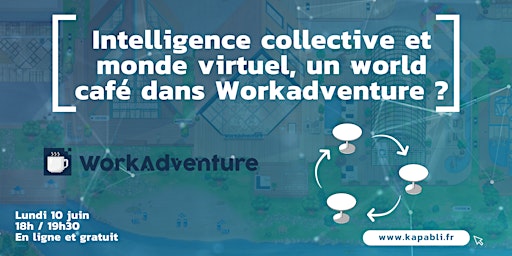 Imagem principal do evento Intelligence collective et monde virtuel, un world café dans Workadventure