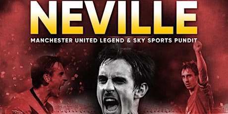 Exclusive Evening with Manchester United Legend Gary Neville