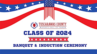 2024 Tuscarawas County Sports Hall of Fame Induction Banquet & Ceremony