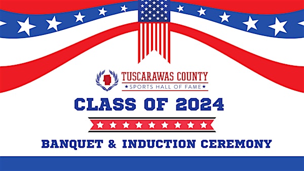 2024 Tuscarawas County Sports Hall of Fame Induction Banquet & Ceremony