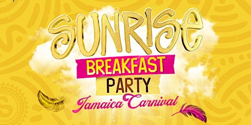 Hauptbild für SUNRISE BREAKFAST PARTY JAMAICA CARNIVAL 2024