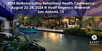 Imagen principal de 2024 National Latino Behavioral Health Conference in San Antonio, Texas