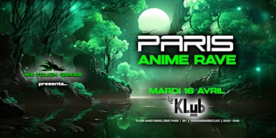 Imagem principal de #WeTouchGrass presents: PARIS Anime Rave