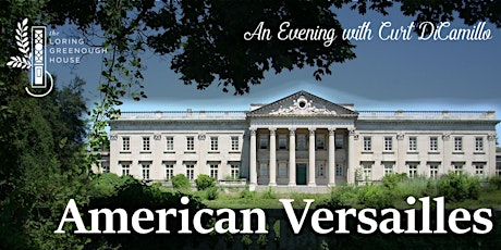 An Evening with Curt DiCamillo - American Versailles primary image