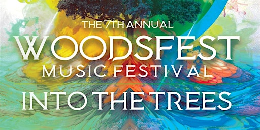 Primaire afbeelding van 7th Annual Woodsfest Music Festival | Into The Tre