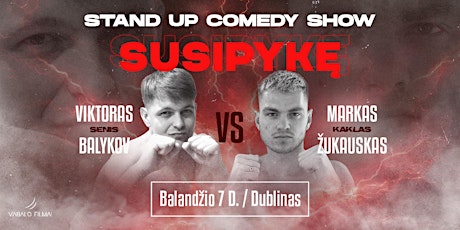 SUSIPYKĘ - Stand Up Comedy Show, DUBLIN