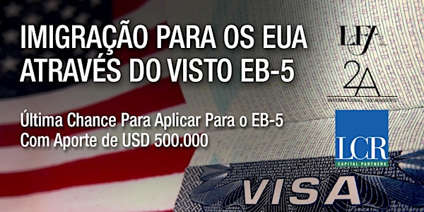 Como Emigrar para os EUA através do Visto EB-5 | Rio de Janeiro