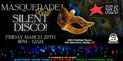 Image principale de Masquerade Ball Silent Disco at SHEA'S Buffalo Theatre! - 3/29/24