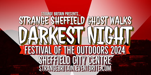 Image principale de #FOTO24 Strange  Sheffield Ghost Walks: Darkest Night City Centre 22/03/24