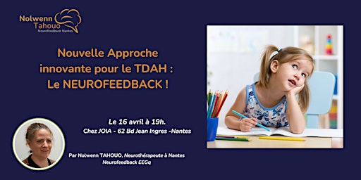 Hauptbild für Nouvelle Approche innovante pour le TDAH : Le Neurofeedback !