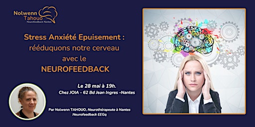 Immagine principale di Stress Anxiété Epuisement : apaisons notre cerveau avec le  NEUROFEEDBACK 