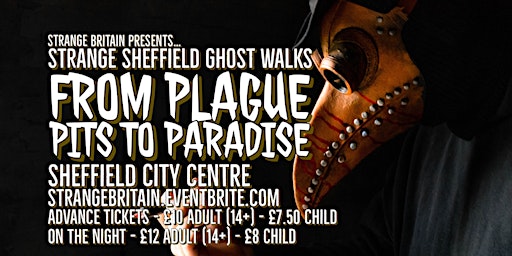 Image principale de #FOTO24 Strange Sheffield  Ghost Walks - Plague Pits to Paradise - 29/03/24