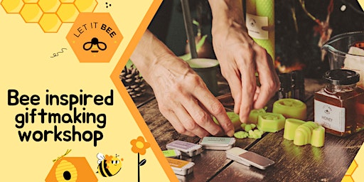 Hauptbild für A Bee-inspired Gift-making Workshop