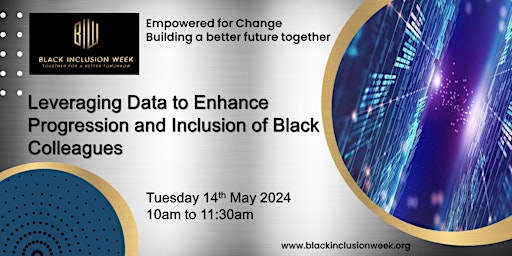 Leveraging Data to Enhance Progression and Inclusion of Black Colleagues primary image
