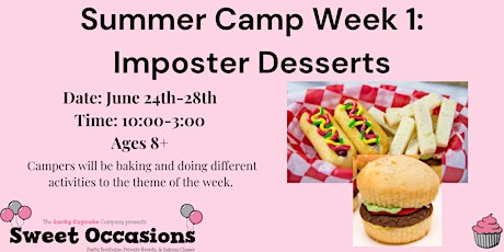 Summer Camp Week 1: Imposter Desserts