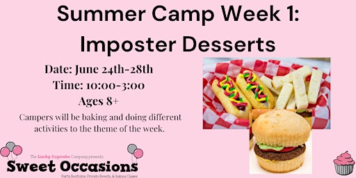 Imagem principal do evento Summer Camp Week 1: Imposter Desserts