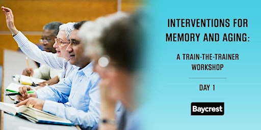 Day 1 - Interventions for Memory and Aging: Foundations - Train the Trainer primary image