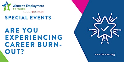 Primaire afbeelding van Are you experiencing Career Burnout?  (In Person at WEN Location)