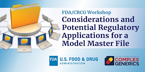 Considerations and Potential Regulatory Applications for Model Master File