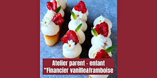 Primaire afbeelding van Samedi 11 mai  10h / Atelier parent/enfant - financier  - 80 euros/duo