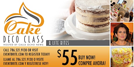 Cake Deco Class and Complimentary Appetizers sponsored by Calle Ocho News primary image