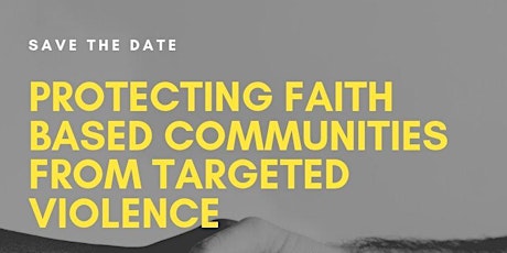 Protecting Faith Based Communities From Targeted Violence primary image
