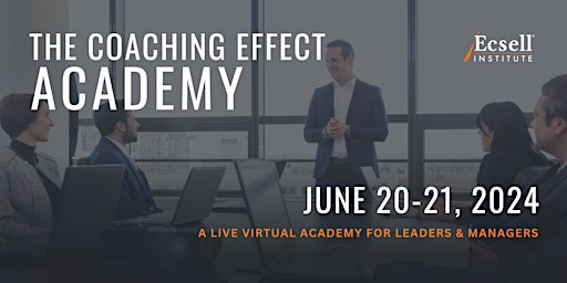 The Coaching Effect Academy by Ecsell Institute, June 2024 primary image