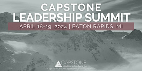 2024 Capstone Leadership Summit (2 days) - Eaton Rapids, MI primary image