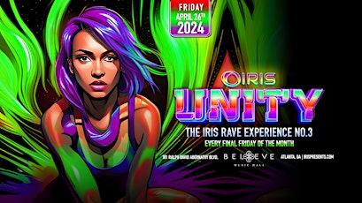 Iris Presents: UNITY RAVE III @ Believe Music Hall | Fri April 26th  4UbyU primary image