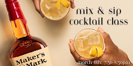Primaire afbeelding van Maker's Mark Mix & Sip Cocktail Class