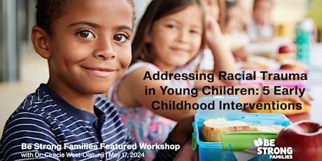 Addressing Racial Trauma in Young Children: 5 Early Childhood Interventions primary image