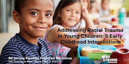 Addressing Racial Trauma in Young Children: 5 Early Childhood Interventions primary image