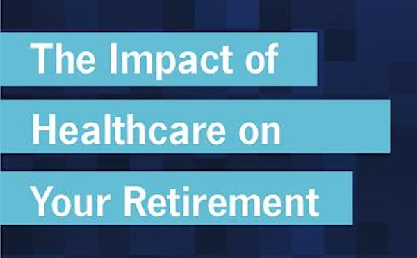 Plano - A Crisis In The Making: The Impact of Healthcare on Your Retirement