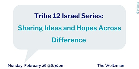 Tribe 12 Israel Series: Sharing Ideas and Hopes Across Difference primary image