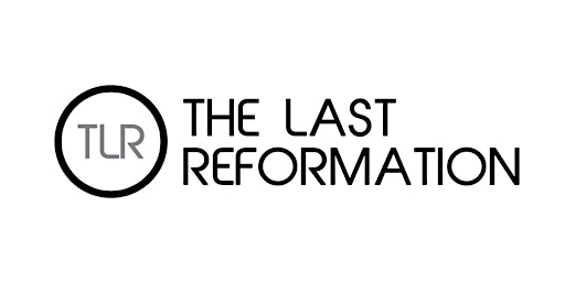 THE LAST REFORMATION KICKSTART primary image