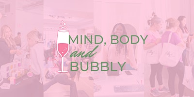 Imagem principal do evento Mind, Body and Bubbly 2024