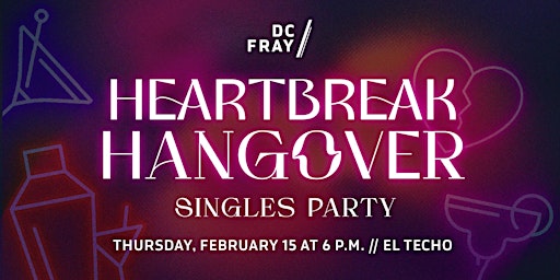 Heartbreak Hangover Singles Party at El Techo (Women Sold Out) primary image