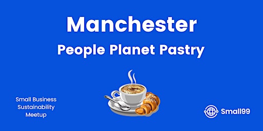 Immagine principale di Manchester - People, Planet, Pastry 
