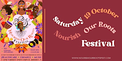 NOURISH OUR ROOTS FESTIVAL