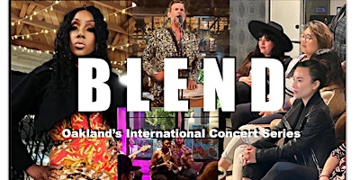 Imagem principal de BLEND: Oakland's International Concert Series