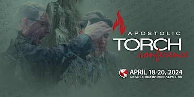 Apostolic Torch Conference 2024 St. Paul, MN primary image