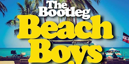 THE BOOTLEG BEACH BOYS - LIVE IN CONCERT primary image