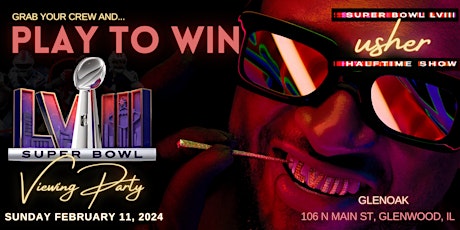 Imagen principal de PLAY to WIN! Super Bowl Sunday Viewing & Day Party! Txt SUPER to 3127442464