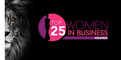 Top 25 Women In Business Awards 2024 primary image