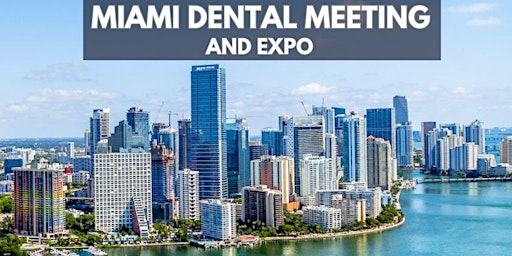 Imagen principal de 2024 Miami Dental Meeting & Expo