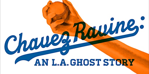 Hauptbild für Chavez Ravine: An L.A. Ghost Story (Elysian Park Cast) - Virtual Screening