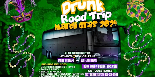 Drunk Road Trip Mardi Gras Party Bus Trip 2024 primary image