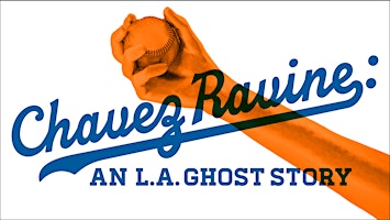 Primaire afbeelding van Chavez Ravine: An L.A. Ghost Story(Elysian Park Cast) - Virtual Screening