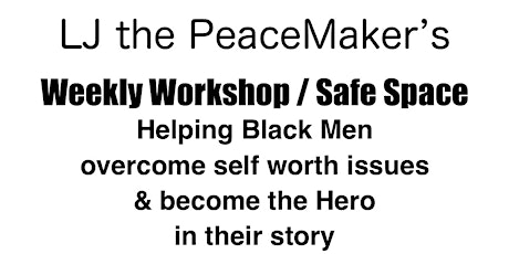 Weekly Workshop / Safe Space