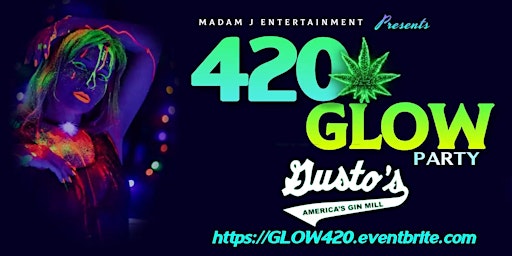 Imagem principal do evento Gusto's  420 GLOW Party